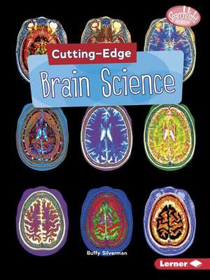 Cutting-Edge Brain Science de Buffy Silverman