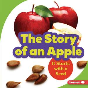 The Story of an Apple de Stacy Taus-Bolstad