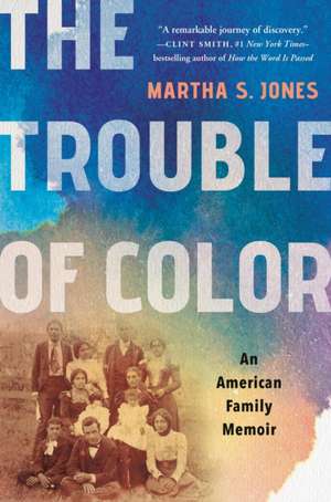 The Trouble of Color de Martha S Jones