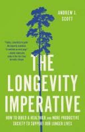 The Longevity Imperative de Andrew J Scott