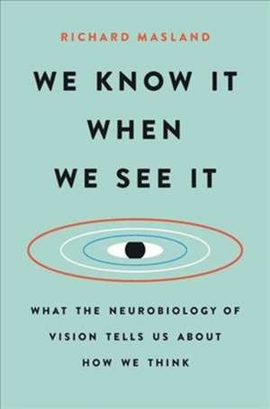 We Know It When We See It de Richard Masland