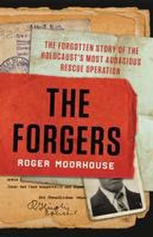 The Forgers de Roger Moorhouse