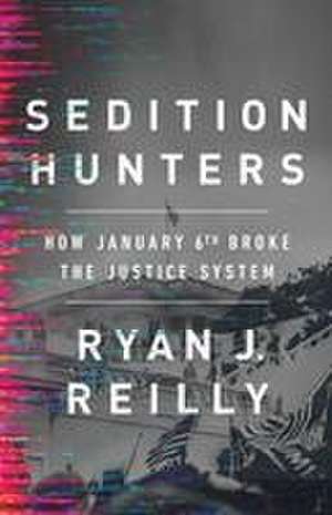 Sedition Hunters de Ryan J. Reilly