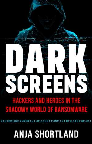 Dark Screens de Anja Shortland
