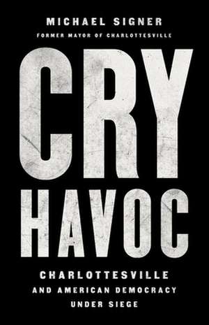 Cry Havoc de Michael Signer