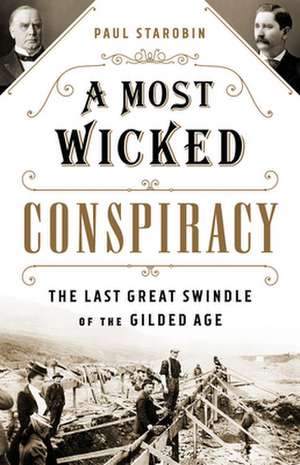 A Most Wicked Conspiracy de Paul Starobin