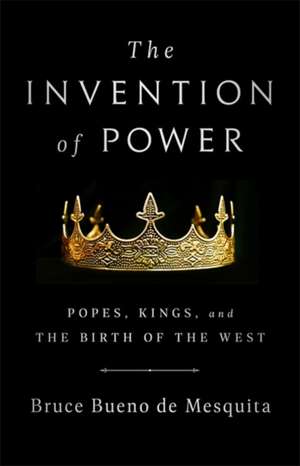 The Invention of Power de Bruce Bueno De Mesquita