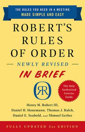 Robert's Rules of Order Newly Revised in Brief, 3rd Edition de Henry M Robert