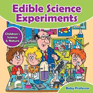 Edible Science Experiments - Children's Science & Nature de Baby