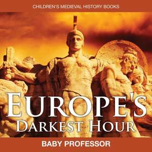 Europe's Darkest Hour- Children's Medieval History Books de Baby