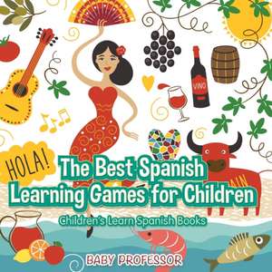 The Best Spanish Learning Games for Children | Children's Learn Spanish Books de Baby