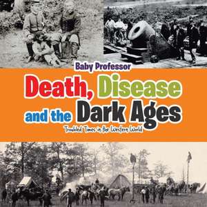 Death, Disease and the Dark Ages de Baby