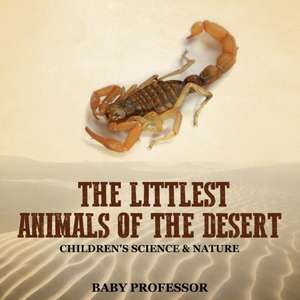 The Littlest Animals of the Desert | Children's Science & Nature de Baby