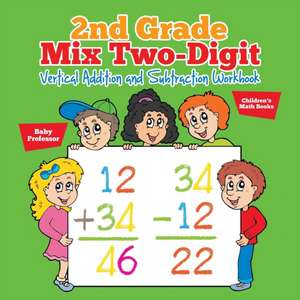 2nd Grade Mix Two-Digit Vertical Addition and Subtraction Workbook | Children's Math Books de Baby