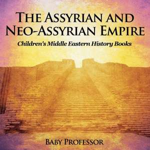 The Assyrian and Neo-Assyrian Empire | Children's Middle Eastern History Books de Baby