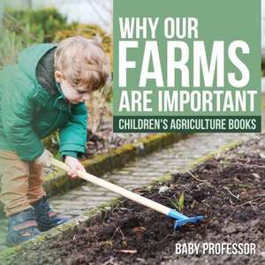 Why Our Farms Are Important - Children's Agriculture Books de Baby