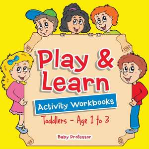 Play & Learn Activity Workbooks | Toddlers - Age 1 to 3 de Baby