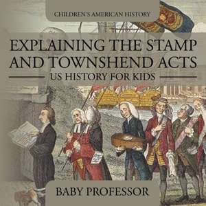 Explaining the Stamp and Townshend Acts - US History for Kids | Children's American History de Baby