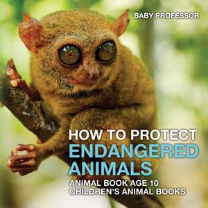 How To Protect Endangered Animals - Animal Book Age 10 | Children's Animal Books de Baby