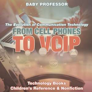 From Cell Phones to VOIP de Baby