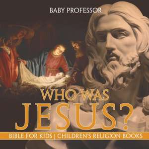 Who Was Jesus? Bible for Kids | Children's Religion Books de Baby