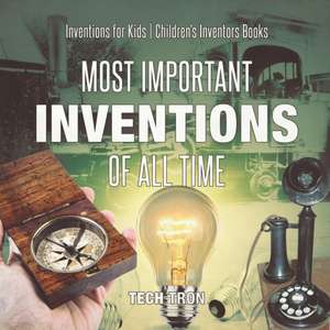 Most Important Inventions Of All Time | Inventions for Kids | Children's Inventors Books de Tech Tron