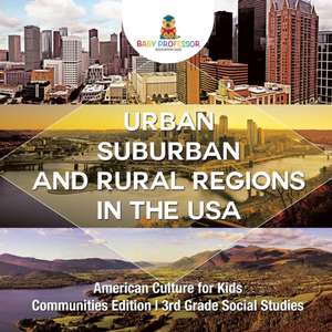 Urban, Suburban and Rural Regions in the USA | American Culture for Kids - Communities Edition | 3rd Grade Social Studies de Baby