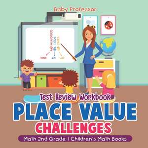 Place Value Challenges - Test Review Workbook - Math 2nd Grade | Children's Math Books de Baby