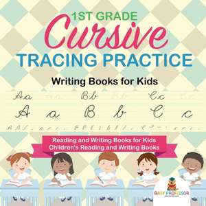 1st Grade Cursive Tracing Practice - Writing Books for Kids - Reading and Writing Books for Kids | Children's Reading and Writing Books de Baby