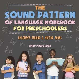 The Sound Pattern of Language Workbook for Preschoolers | Children's Reading & Writing Books de Baby