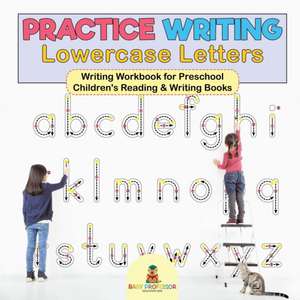 Practice Writing Lowercase Letters - Writing Workbook for Preschool | Children's Reading & Writing Books de Baby