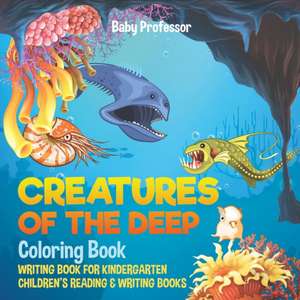 Creatures of the Deep Coloring Book - Writing Book for Kindergarten | Children's Reading & Writing Books de Baby