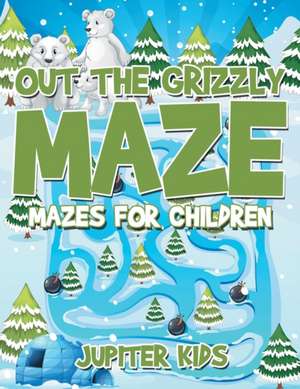 Out The Grizzly Maze de Jupiter Kids