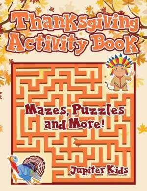 Thanksgiving Activity Book de Jupiter Kids