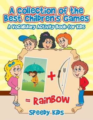 A Collection of the Best Children's Games de Speedy Kids