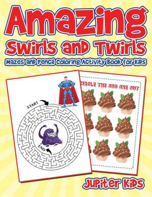 Amazing Swirls and Twirls de Jupiter Kids