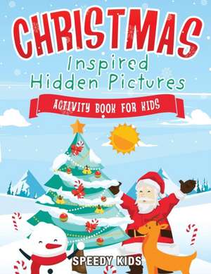 Christmas-Inspired Hidden Pictures Activity Book for Kids de Speedy Kids