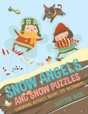 Snow Angels and Snow Puzzles de Jupiter Kids