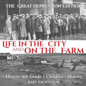 Life in the City and on the Farm - The Great Depression Edition - History 4th Grade | Children's History de Baby