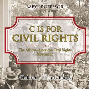 C is for Civil Rights de Baby