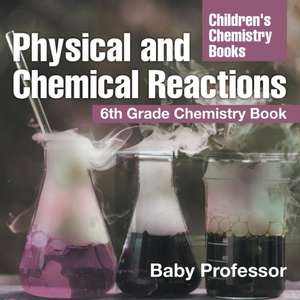 Physical and Chemical Reactions de Baby