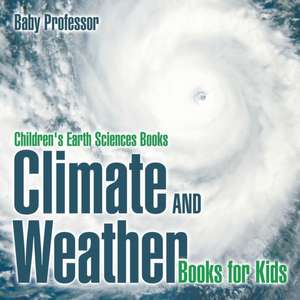 Climate and Weather Books for Kids | Children's Earth Sciences Books de Baby