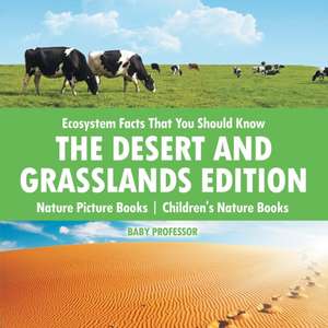 Ecosystem Facts That You Should Know - The Desert and Grasslands Edition - Nature Picture Books | Children's Nature Books de Baby