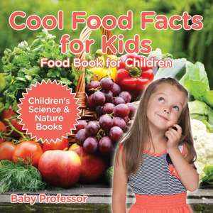 Cool Food Facts for Kids de Baby