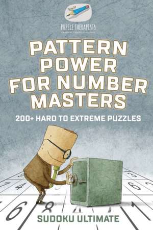 Pattern Power for Number Masters | Sudoku Ultimate | 200+ Hard to Extreme Puzzles de Puzzle Therapist