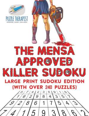 The Mensa Approved Killer Sudoku | Large Print Sudoku Edition (with over 240 Puzzles) de Puzzle Therapist