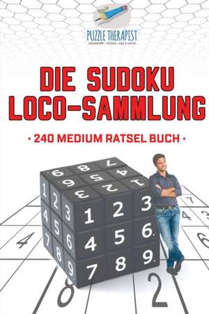 Puzzle Therapist: Sudoku Loco-Sammlung | 240 Medium Rätsel B