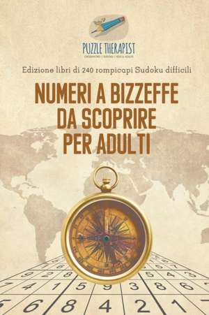 Numeri a bizzeffe da scoprire per adulti | Edizione libri di 240 rompicapi Sudoku difficili de Puzzle Therapist