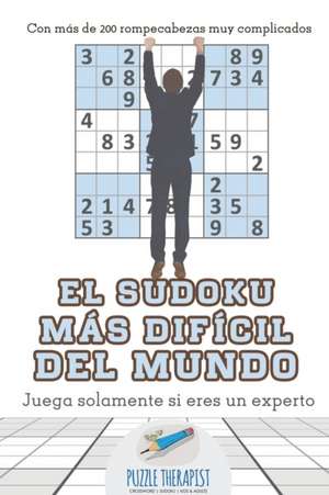 El sudoku más difícil del mundo | Juega solamente si eres un experto | Con más de 200 rompecabezas muy complicados de Puzzle Therapist