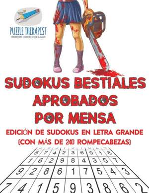 Sudokus bestiales aprobados por Mensa | Edición de sudokus en letra grande (con más de 240 rompecabezas) de Puzzle Therapist